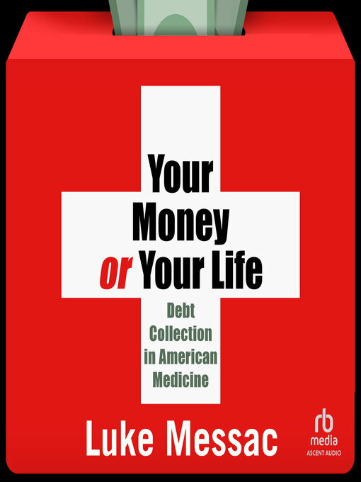 Title details for Your Money or Your Life by Luke Messac - Available